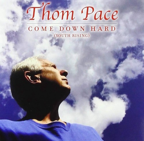 Thom pace come down hard - thom,