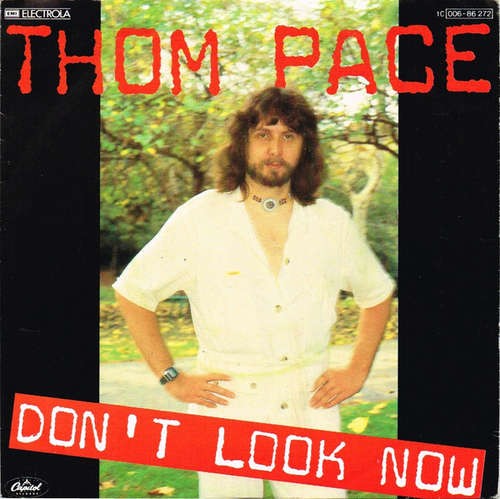 Thom pace don look now - thom,
